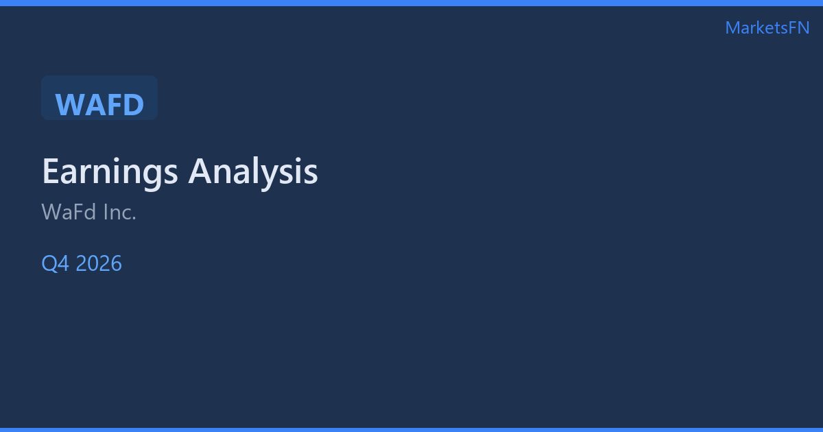 WaFd Inc. (WAFD) Q4 2026: Ganancias en descenso en medio de fuerte crecimiento anual — Optimismo cauteloso: Apertura tranquila (-0,5%) — Análisis post-resultados
